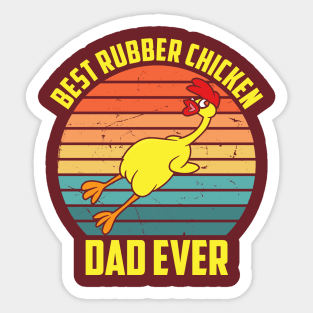 Best Rubber Chicken Dad Ever Funny Chicken Sticker